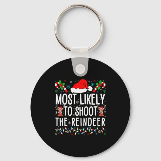 Most Likely To Shoot The Reindeer Funny Matching F Sleutelhanger (Voorkant)