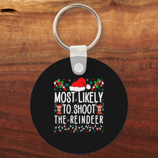 Most Likely To Shoot The Reindeer Funny Matching F Sleutelhanger (Voorkant)