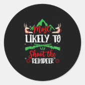 Most Likely To Shoot The Reindeer Holiday Christma Ronde Sticker (Voorkant)