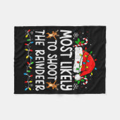 Most Likely To Shoot The Reindeer Matching Family  Fleece Deken (Voorkant (Horizontaal))