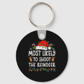 Most Likely To Shoot The Reindeer Matching Family Sleutelhanger (Voorkant)