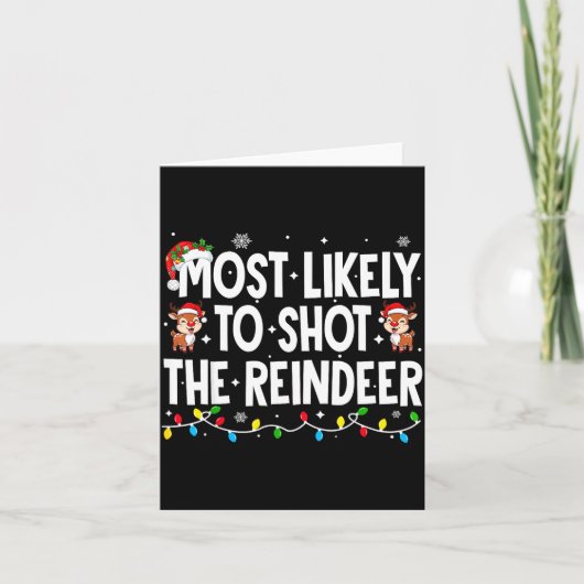 Most Likely To Shoot The Reindeer Xmas Family Matc Kaart (Voorkant)