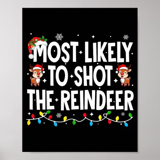 Most Likely To Shoot The Reindeer Xmas Family Matc Poster (Voorkant)