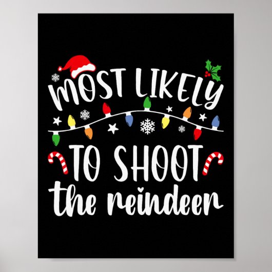 Most Likely To Shoot To Reindeer Christmas Family Poster (Voorkant)