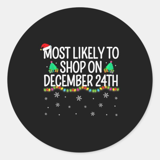 Most Likely To Shop On December 24th Family Christ Ronde Sticker (Voorkant)