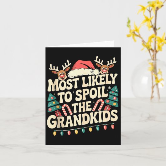 Most Likely To Sil The Grandkids Christmas Days Fu Kaart (Gele Bloem)