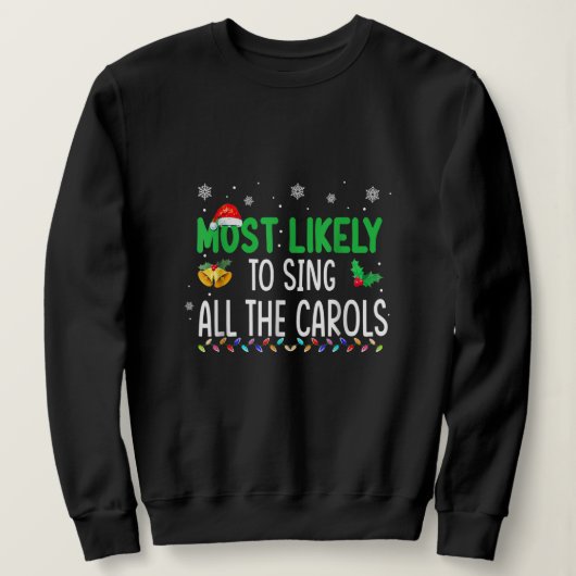 Most Likely To Sing All The Christmas Carols Famil Trui (Design voorkant)