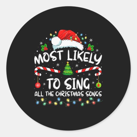 Most Likely To Sing All The Christmas Songs Family Ronde Sticker (Voorkant)