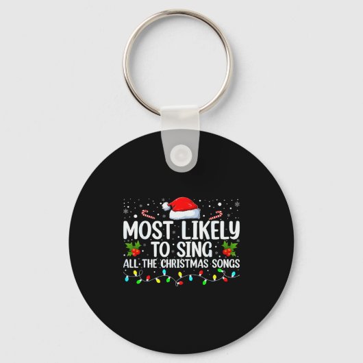 Most Likely To Sing All The Christmas Songs Family Sleutelhanger (Voorkant)