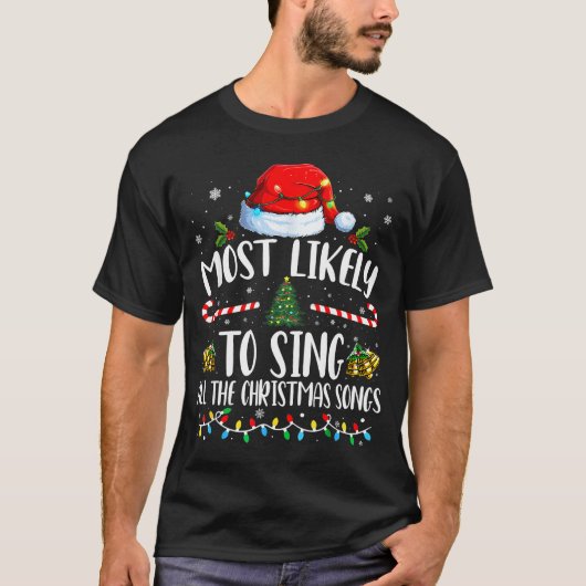 Most Likely To Sing All The Christmas Songs Family T-shirt (Voorkant)