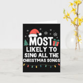 Most Likely To Sing All The Christmas Songs Funny  Kaart (Gele Bloem)