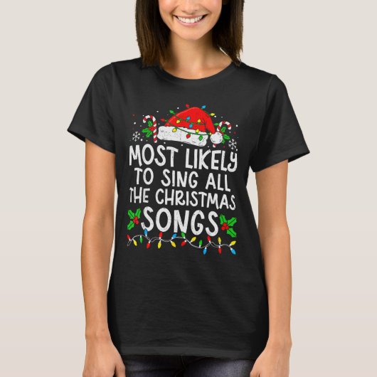 Most Likely To Sing All The Christmas Songs Matchi T-shirt (Voorkant)