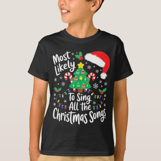 Most Likely To Sing All The Christmas Songs Shirt  (Voorkant)