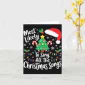 Most Likely To Sing All The Christmas Songs Shirt  Kaart (Gele Bloem)