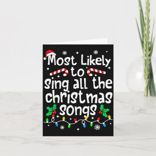 Most Likely To Sing All The Christmas Songs Singer Kaart (Voorkant)