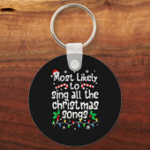 Most Likely To Sing All The Christmas Songs Singer Sleutelhanger (Voorkant)