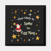 Most Likely To Ske The Egg Nog  Magneet (Voorkant)