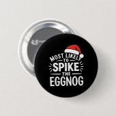 Most Likely To Ske The Eggnog Christmas Matching T Ronde Button 5,7 Cm (Voorkant /achterkant)