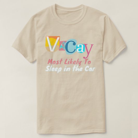 Most Likely To Sleep In The Car IN VACAY MODE T-shirt (Design voorkant)