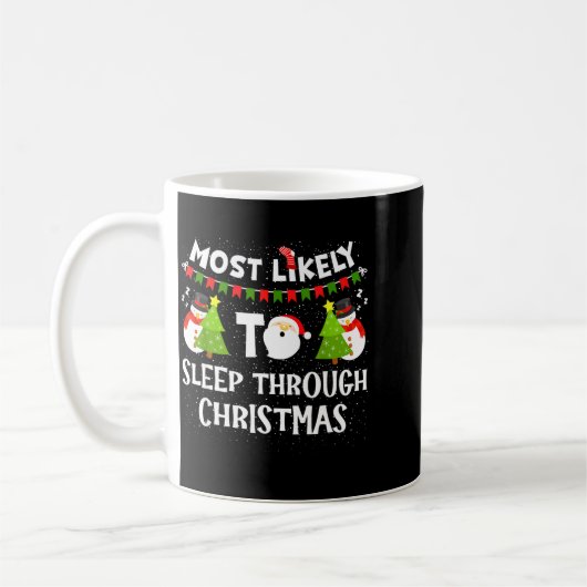 Most Likely To Sleep Through Christmas Family Matc Koffiemok (Links)