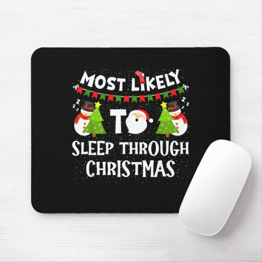 Most Likely To Sleep Through Christmas Family Matc Muismat (Met muis)