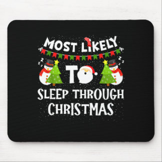 Most Likely To Sleep Through Christmas Family Matc Muismat