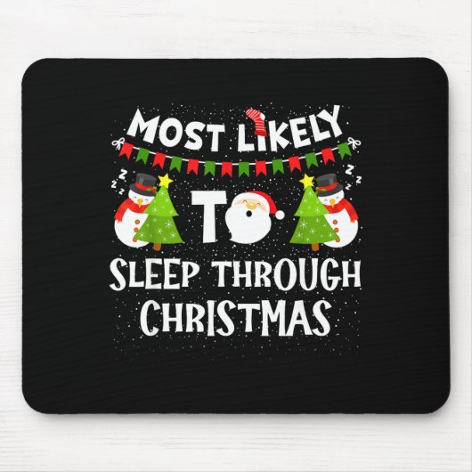 Most Likely To Sleep Through Christmas Family Matc Muismat (Voorkant)