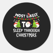 Most Likely To Sleep Through Christmas Family Matc Ronde Sticker (Voorkant)
