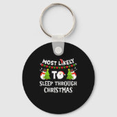 Most Likely To Sleep Through Christmas Family Matc Sleutelhanger (Voorkant)