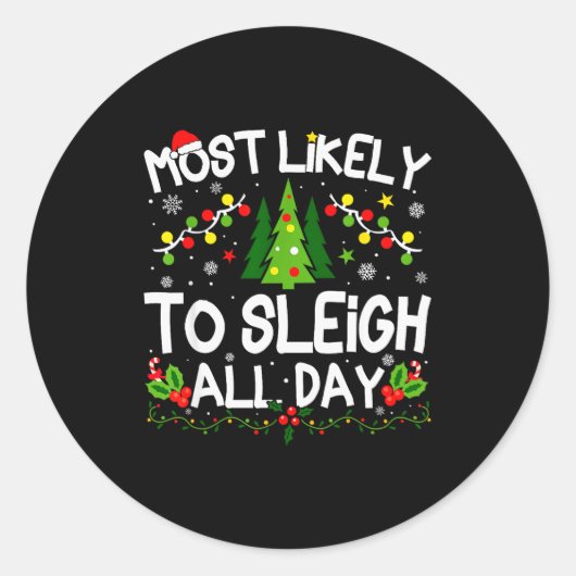 Most Likely To Sleigh All Day Christmas Matching Ronde Sticker (Voorkant)