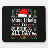 Most Likely To Sleigh All Day Funny Christmas For Muismat (Voorkant)