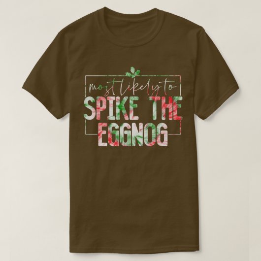 Most Likely To Spike The Eggnog Funny Family Chris T-shirt (Design voorkant)