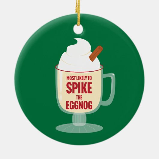 Most Likely to Spike the Eggnog Keramisch Ornament (Achterkant)