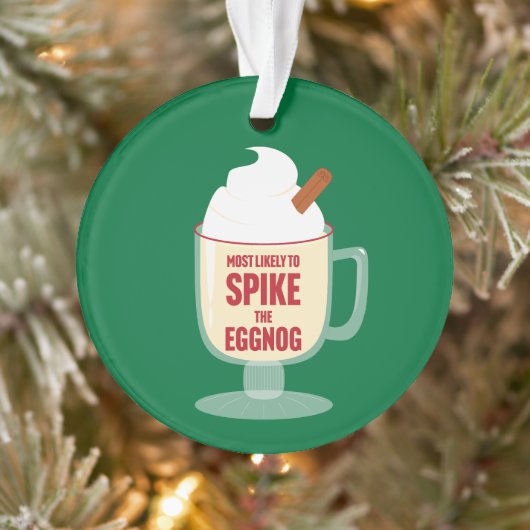 Most Likely to Spike the Eggnog Ornament (Boom)