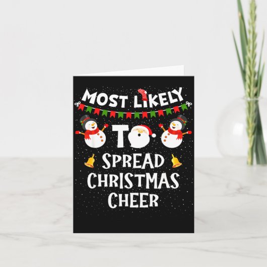 Most Likely To Spread Christmas Cheer Funny Family Kaart (Voorkant)