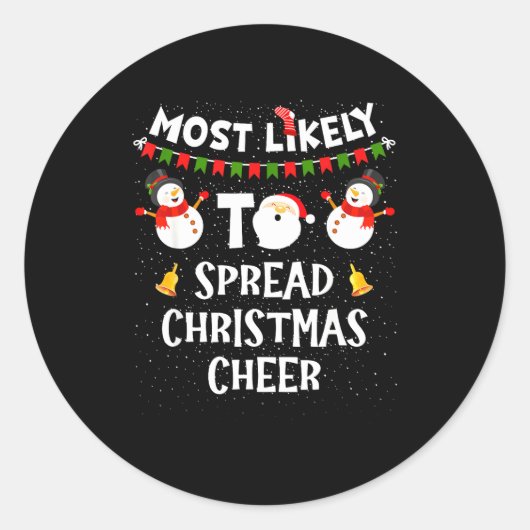 Most Likely To Spread Christmas Cheer Funny Family Ronde Sticker (Voorkant)