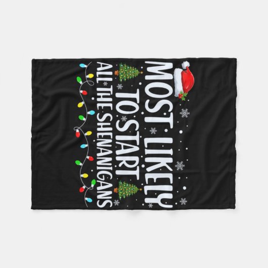Most Likely To Start All The Shenanigans Christmas Fleece Deken (Voorkant (Horizontaal))