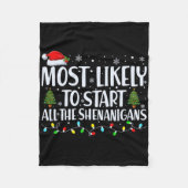 Most Likely To Start All The Shenanigans Christmas Fleece Deken (Voorkant)