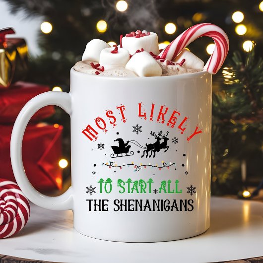 Most Likely to Start All the Shenanigans Christmas Koffiemok