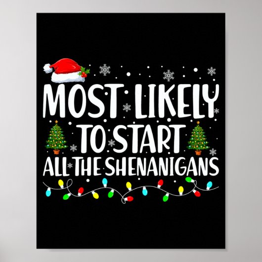 Most Likely To Start All The Shenanigans Christmas Poster (Voorkant)
