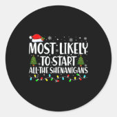 Most Likely To Start All The Shenanigans Christmas Ronde Sticker (Voorkant)