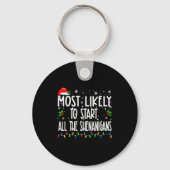Most Likely To Start All The Shenanigans Christmas Sleutelhanger (Voorkant)