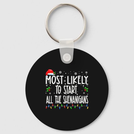Most Likely To Start All The Shenanigans Christmas Sleutelhanger (Voorkant)