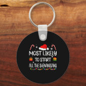 Most Likely To Start All The Shenanigans Family Ch Sleutelhanger (Voorkant)