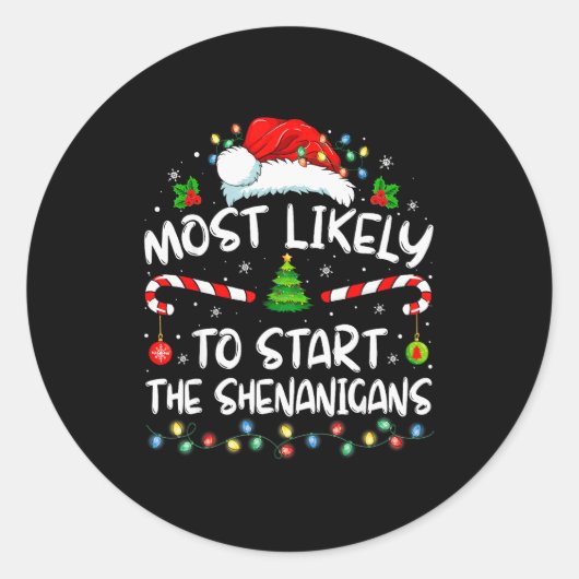 Most Likely To Start All The Shenanigans Family Xm Ronde Sticker (Voorkant)