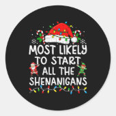 Most Likely To Start All The Shenanigans Matching  Ronde Sticker (Voorkant)
