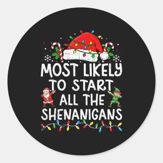 Most Likely To Start All The Shenanigans Matching Ronde Sticker (Voorkant)