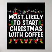 Most Likely To Start Christmas With Coffee Family  Poster (Voorkant)