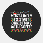 Most Likely To Start Christmas With Coffee Family Ronde Sticker (Voorkant)