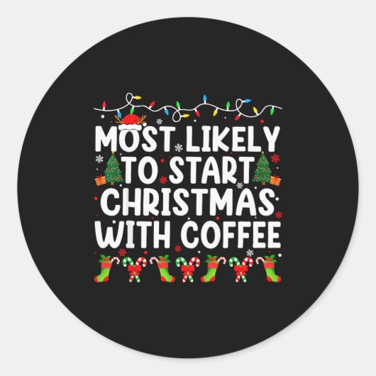 Most Likely To Start Christmas With Coffee Family  Ronde Sticker (Voorkant)